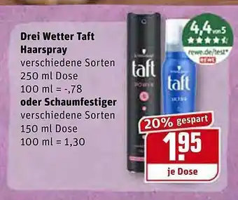 REWE Drei Wetter Taft Haarspray Oder Schaumfestiger Angebot