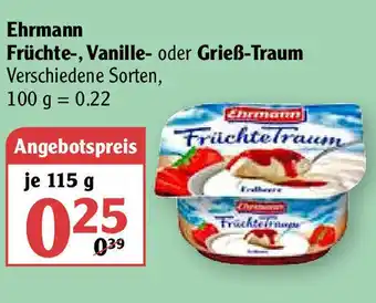 Globus Ehrmann Früchte, Vanille oder Grießtraum 115g Angebot