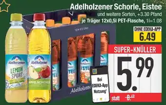 Edeka Adelholzener schorle, eistee Angebot