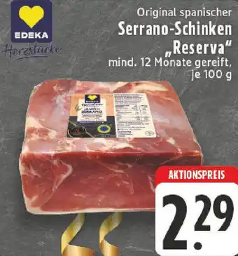 Edeka EDEKA Herzstücke Serrano-Schinken ,,Reserva" Angebot