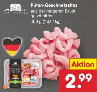 Netto Marken-Discount GUT PONHOLZ Puten-Geschnetzeltes Angebot