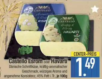 E-Center Castello Esrom oder Havarti Angebot