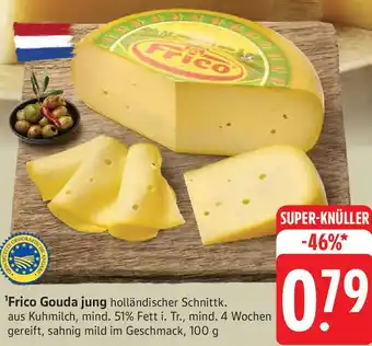 Edeka Frico Gouda jung Angebot