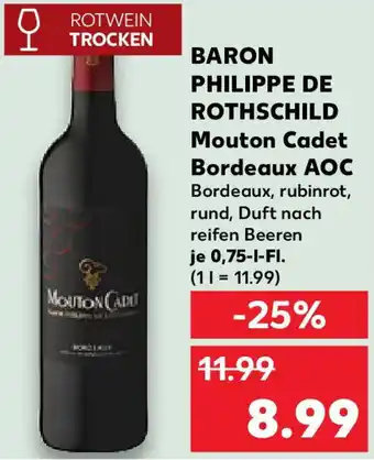 Kaufland BARON PHILIPPE DE ROTHSCHILD Mouton Cadet Bordeaux AOC Angebot