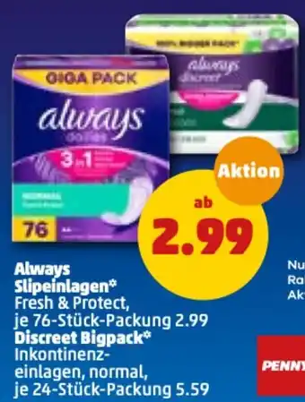 PENNY Always Slipeinlagen oder Discreet Bigpack Angebot