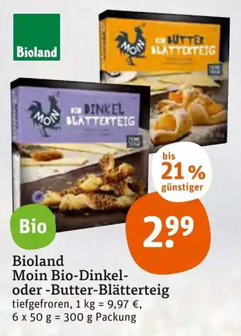 tegut Bioland Moin Bio Dinkel oder Butter Blätterteig 300g Angebot