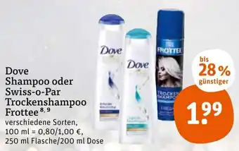 tegut Dove Shampoo oder Swiss o Par Trockenshampoo Frottee 250/200ml Angebot