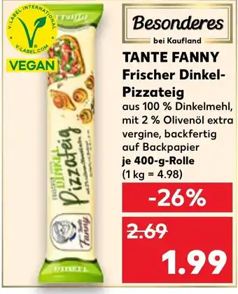 Kaufland TANTE FANNY Frischer Dinkel- Pizzateig Angebot