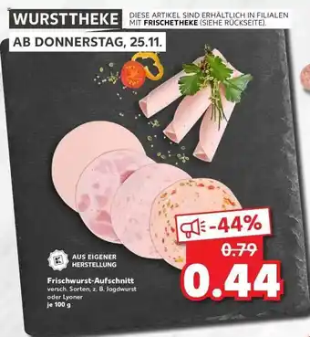 Kaufland Aus Eigener Herstellung Frischwurst-aufschnitt Angebot