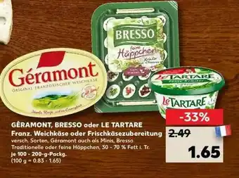 Kaufland Géramont, Bresso Oder Le Tartare Weichkäse Oder Frischkäsezubereitung Angebot