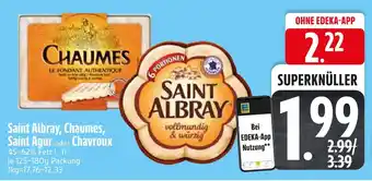 Edeka Saint albray, chaumes, saint agur oder chavroux Angebot