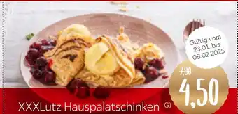 XXXLutz Xxxlutz hauspalatschinken Angebot