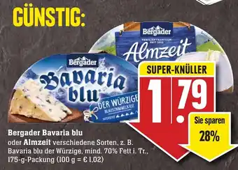 Edeka Neukauf Bergader Bavaria blu oder Almzeit 175g Angebot