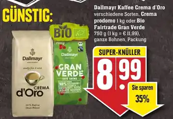 Edeka Neukauf Dallmayr Kaffee Crema d'Oro, Crema prodomo 1kg oder Bio Fairtrade Gran Verde 750g Angebot