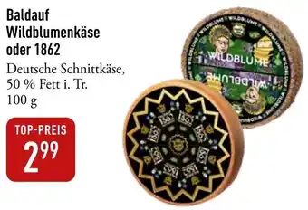 Galeria Markthalle Baldauf Wildblumenkäse oder 1862 Angebot