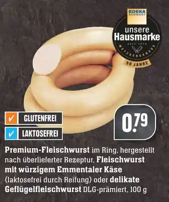 Edeka Neukauf Premium Fleischwurst, Fleischwurst mit würzigem Emmentaler Käse oder delikate Geflügelfleischwurst 100g Angebot