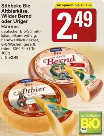 WEZ Söbbeke Bio Altbierkäse, Wilder Bernd oder Uriger Hannes Angebot