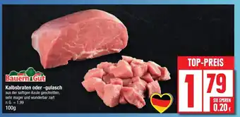 Edeka Bauern Gut Kalbsbraten oder -gulasch Angebot