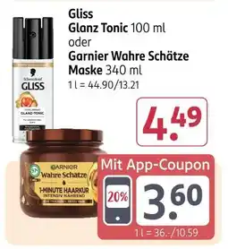 Rossmann Gliss glanz tonic oder garnier wahre schätze maske Angebot