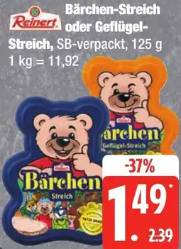 Edeka Frischemarkt Reinert Bärchen-Streich oder Geflügel Streich Angebot