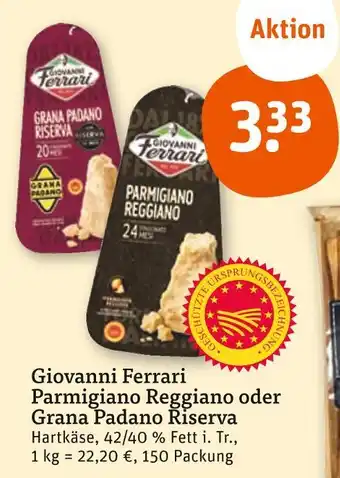 tegut Giovanni ferrari parmigiano reggiano oder grana padano riserva Angebot