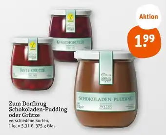 tegut Zum dorfkrug schokoladen-pudding oder grütze Angebot