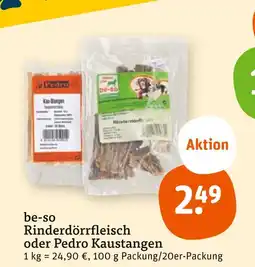 tegut Be-so oder pedro rinderdörrfleisch oder kaustangen Angebot