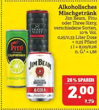 Marktkauf Jim beam, pitu oder three sixty alkoholisches mischgetränk Angebot