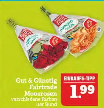 Marktkauf Gut & günstig fairtrade moosrosen Angebot