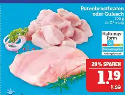 Marktkauf Putenbrustbraten oder gulasch Angebot