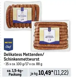 METRO METRO Chef Delikatess Mettenden/ Schinkenmettwurst Angebot