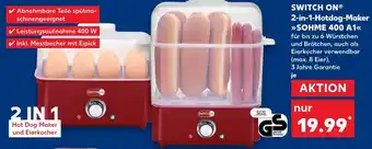 Kaufland SWITCH ON 2-in-1-Hotdog-Maker SOHME 400 A1 Angebot