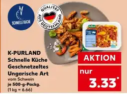 Kaufland K-PURLAND Schnelle Küche Geschnetzeltes Ungarische Art Angebot