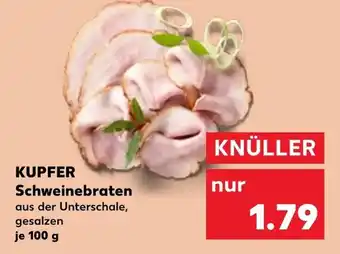 Kaufland KUPFER Schweinebraten Angebot