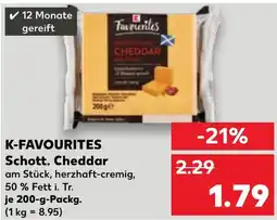 Kaufland K-FAVOURITES Schott. Cheddar Angebot