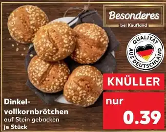 Kaufland Dinkel- vollkornbrötchen Angebot