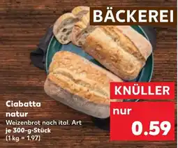 Kaufland Ciabatta natur Angebot