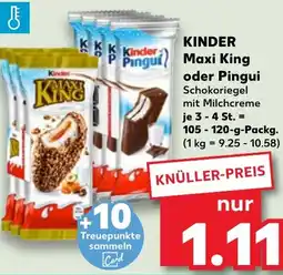 Kaufland KINDER Maxi King oder Pingui Angebot