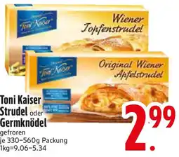 Edeka Toni Kaiser Strudel oder Germknödel Angebot