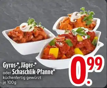 Edeka Gyros-, Jäger-* oder Schaschlik-Pfanne Angebot