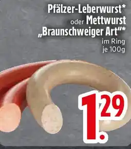 Edeka Pfälzer-Leberwurst* oder Mettwurst ,,Braunschweiger Art" Angebot