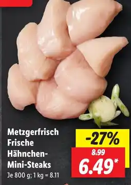 Lidl Metzgerfrisch Frische Hähnchen- Mini-Steaks Angebot