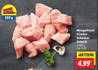 Lidl Metzgerfrisch Frisches Schweine- Gulasch Angebot