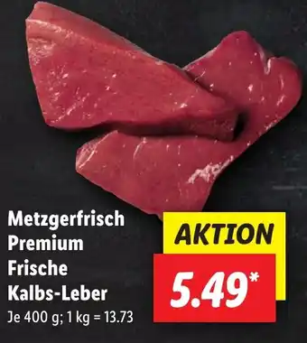 Lidl Metzgerfrisch Premium Frische Kalbs-Leber Angebot