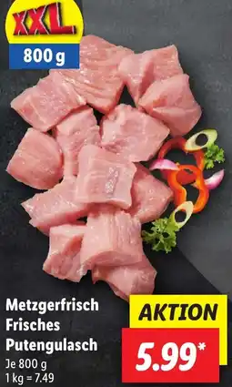 Lidl Metzgerfrisch Frisches Putengulasch Angebot