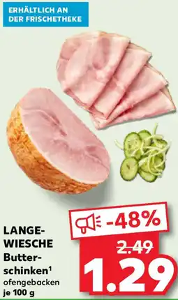 Kaufland LANGE- WIESCHE Butter- schinken Angebot