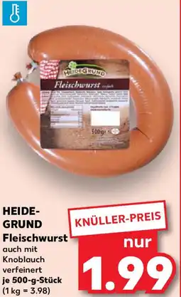 Kaufland HEIDE- GRUND Fleischwurst Angebot