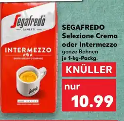 Kaufland SEGAFREDO Selezione Crema oder Intermezzo Angebot