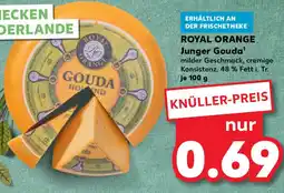 Kaufland ROYAL ORANGE Junger Gouda Angebot