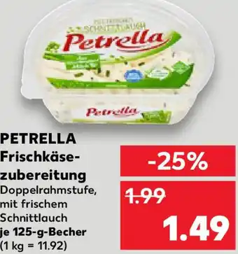 Kaufland PETRELLA Frischkäse- zubereitung Angebot